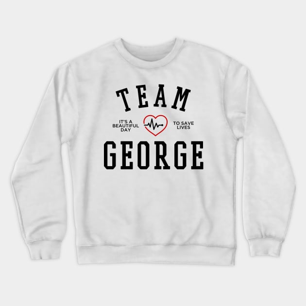 TEAM GEORGE O'MALLEY Crewneck Sweatshirt by localfandoms